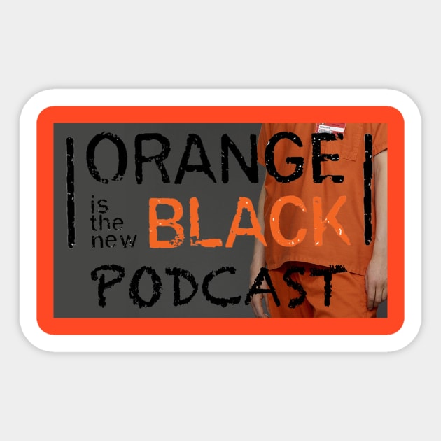 Orange is the New Black Podcast Sticker by SouthgateMediaGroup